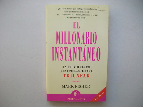El Millonario Instantáneo - Mark Fisher - Empresa Activa 