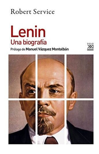 Lenin. Una Biografía: 1247 (siglo Xxi De España General)