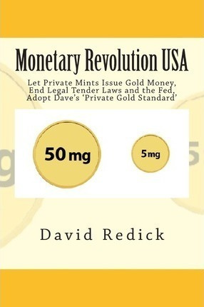 Monetary Revolution-usa : Allow Gold-backed Money From Pr...