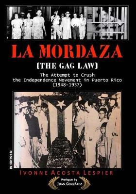 Libro La Mordaza : (the Gag Law) - Ivonne Acosta Lespier