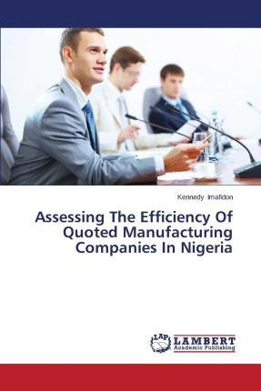 Libro Assessing The Efficiency Of Quoted Manufacturing Co...