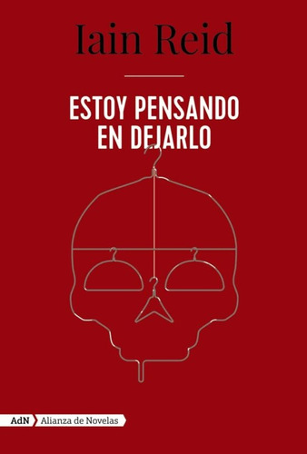 Estoy Pensando En Dejarlo - Iain Reid