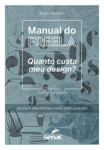 Libro Manual Do Freela Quanto Custa Meu Design? De Beltrão A