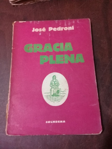  Libro **gracia  Plena** De Jose Pedroni