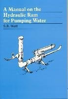 Libro A Manual On The Hydraulic Ram For Pumping Water - S...
