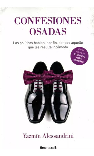 Confesiones Osadas - Yazmin A. - Los Politicos Hablan .