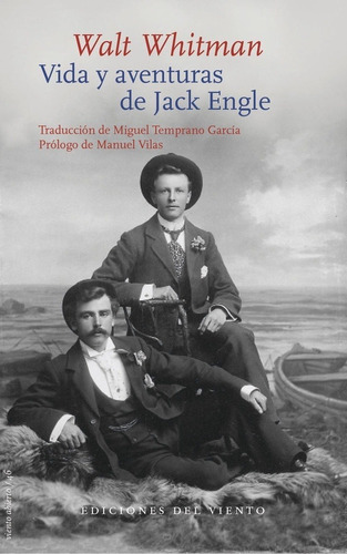 Vida y aventuras de Jack Engle, de Walt Whitman. Editorial Ediciones Del Viento en español