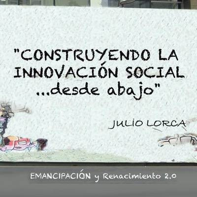 Libro Construyendo La Innovacion Social...desde Abajo - J...