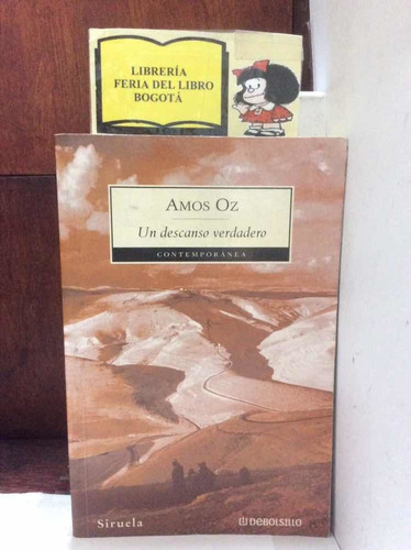 Amos Oz - Un Descanso Verdadero - Novela - Debolsillo - 2005