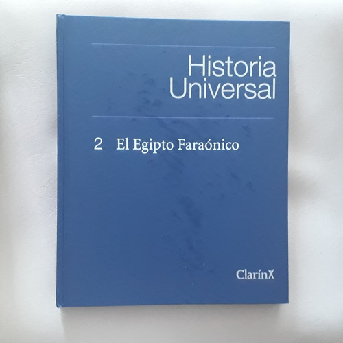 Historia Universal El Egipto Faraónico N° 2