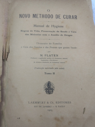Livro Antigo Raro O Novo Methodo De Curar - M.platen