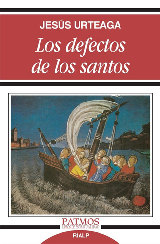 Libro - Los Defectos De Los Santos - Jesús Urteaga Loidi