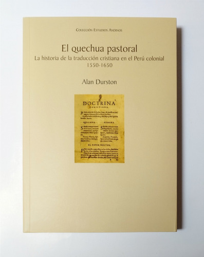 El Quechua Pastoral - Perú Colonial, 1550-1650