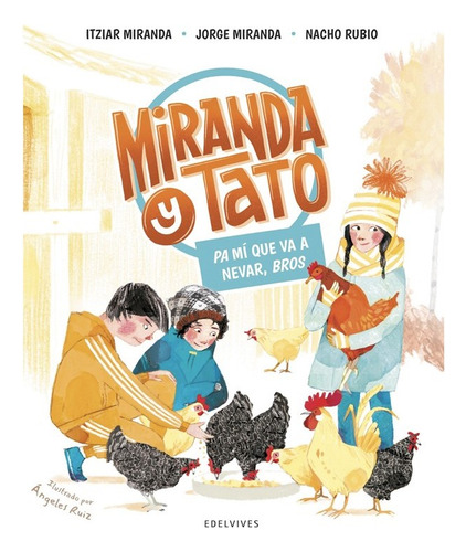 Libro Miranda Y Tato 3 - Pa Mi Que Va A Nevar, Bros