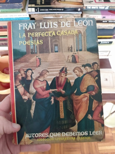 Fray Luis De Leon La Perfecta Casada Poesias 1940