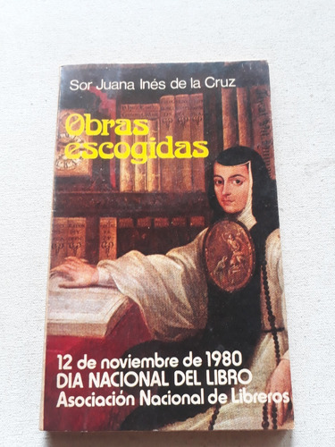 Sor Juana Ines De La Cruz Obras Escogidas 