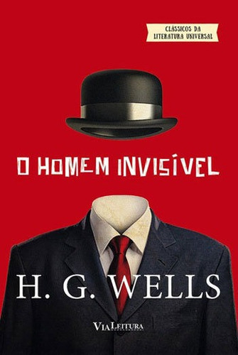 Hg Wells - O Homem Invisível: Coleção Clássicos Da Literatura Universal, De Wells, H. G.. Editora Via Leitura, Capa Mole, Edição 1ªedição - 2017 Em Português
