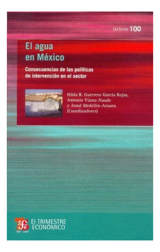 Libro: El Agua En México. Consecuencias De Las Políticas De