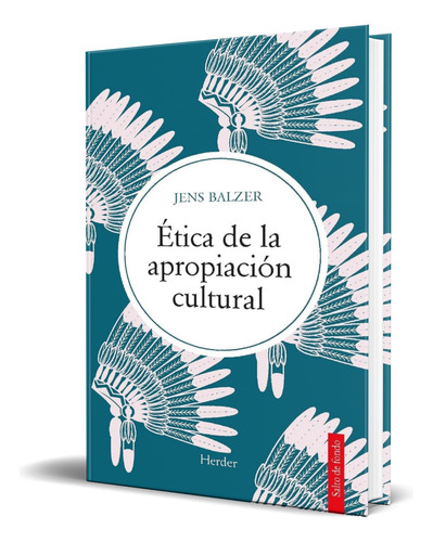 Libro Ética De La Apropiación Cultural [ Original ] 