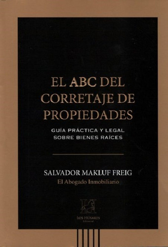Libro El Abc Del Corretaje De Propiedades Los Húsares