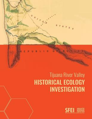 Libro Tijuana River Valley Historical Ecology Investigati...