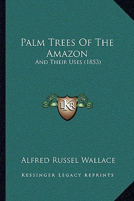 Libro Palm Trees Of The Amazon: And Their Uses (1853) - W...