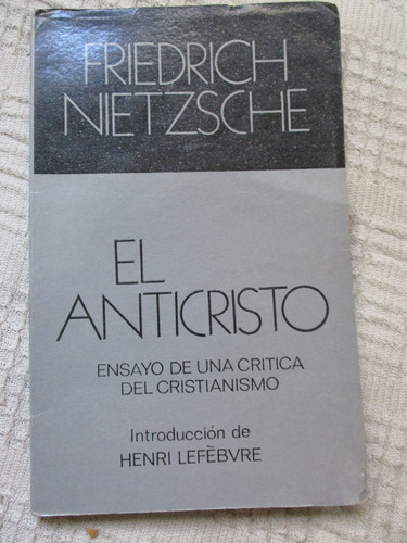 Nietzsche - El Anticristo : Crítica Del Cristianismo