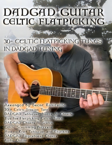 Dadgad Guitar - Celtic Flatpicking, De Brent C Robitaille. Editorial Kalymi Music, Tapa Blanda En Inglés