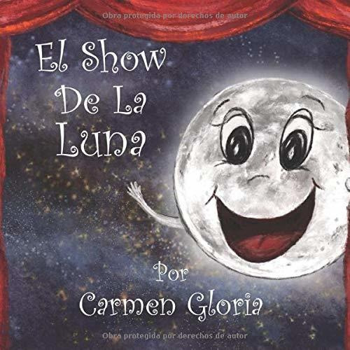 Libro : El Show De La Luna (astronomía Para Niños)  -...
