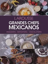 Comprar Libro: Grandes Chefs Mexicanos Panadería Repostería