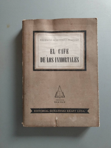 El Café De Los Inmortales / Martínez Cuitiño, Vicente