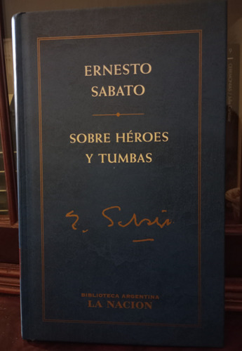 Ernesto Sábato - Sobre Héroes Y Tumbas