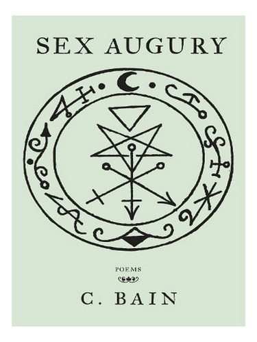 Sex Augury (paperback) - C Bain. Ew04