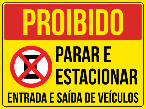 Placa Proibido Parar E Estacionar Entrada Saída Veículos 