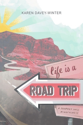 Libro Life Is A Road Trip!: A Journey Into Mindfulness - ...