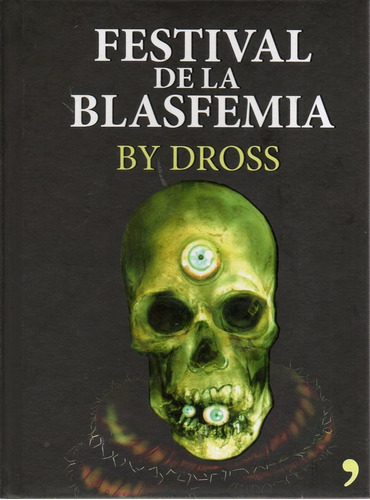 Libro: Festival De La Blasfemia ( Dross)