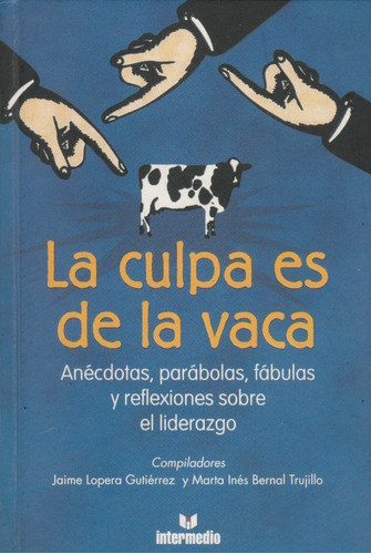 Libro La Culpa Es De La Vaca Tapa Dura Nuevo Envio Gratis