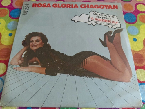 Rosa Gloria Chagoyan Lp El Secuestro De Lola Sellado R