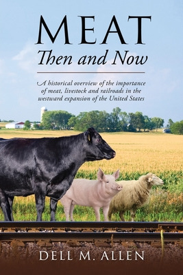 Libro Meat Then And Now: A Historical Overview Of The Imp...