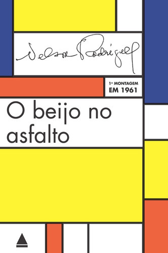 O Beijo No Asfalto: O Beijo No Asfalto, De Nelson Rodrigues. Série O Beijo No Asfalto Editora Nova Fronteira, Capa Mole, Edição 3 Em Português, 2012