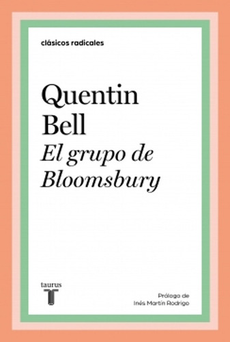 El Grupo De Bloomsbury / Quentin Bell