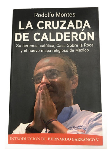 Calderón, La Cruzada De Montes, Rodolfo (Usado)
