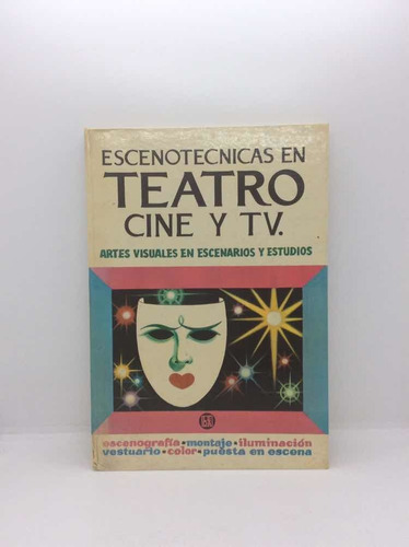 Escenotécnicas En Teatro Cine Y Tv - Artes Visuales