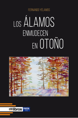 Los Álamos Enmudecen En Otoño (libro Original)