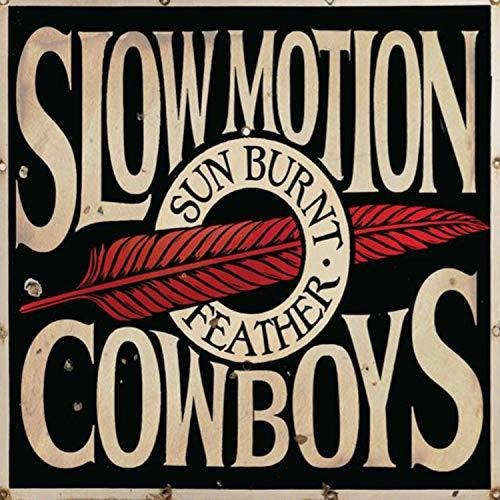 Lp Sun Burnt Feather - Slow Motion Cowboys