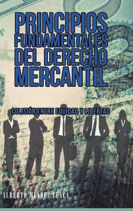 Libro Principios Fundamentales Del Derecho Mercantil : Co...