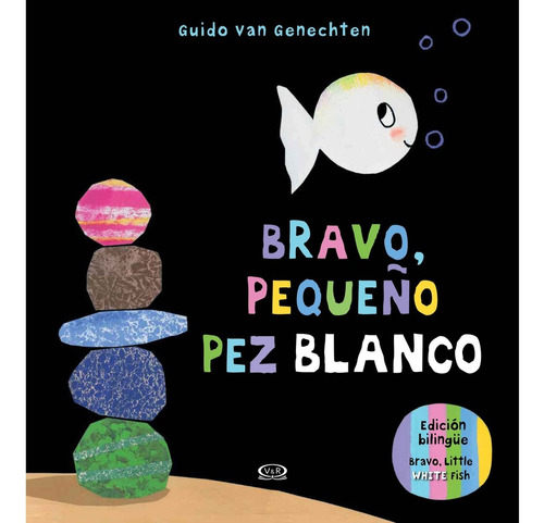 Bravo, Pequeño Pez Blanco. Edición Bilingue - Van Genechten