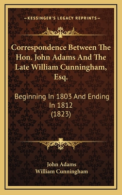 Libro Correspondence Between The Hon. John Adams And The ...