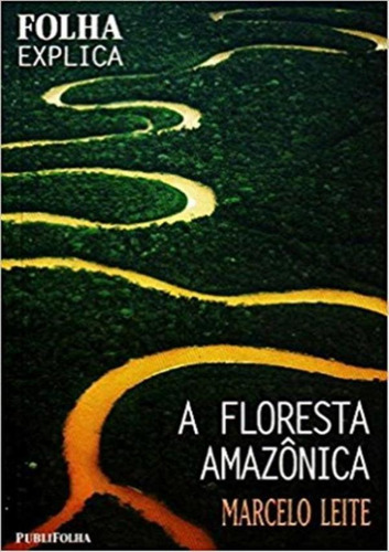 A Floresta Amazonica, De Leite, Marcelo. Editora Publifolha Em Português