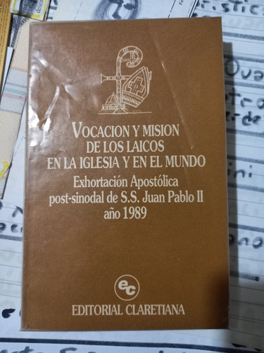 Vocación Y Misión De Los Laicos En La Iglesia Y En El Mundo 